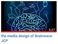 the media design of Brainwave-JCP